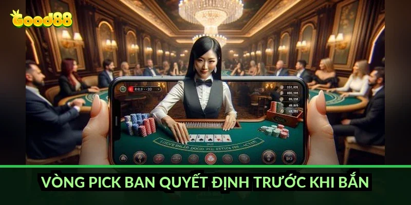 Cá cược CSGO chuyên nghiệp Good88: hiểu map trước khi đặt 5 Vòng pick ban quyết định trước khi bắn